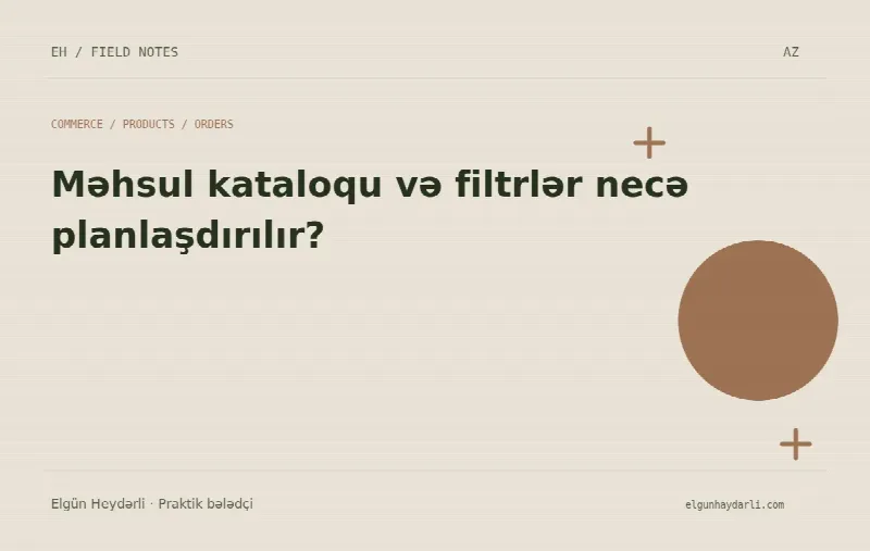 Məhsul kataloqu və filtrlər necə planlaşdırılır?